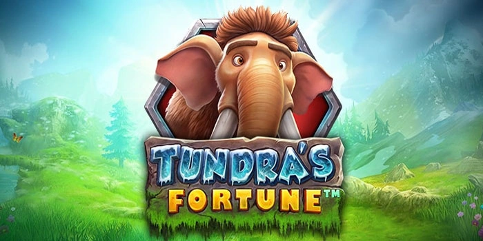 Slot Tundra&rsquo;s Fortune Terbaik Untuk Keuntungan Maksimal